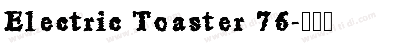 Electric Toaster 76字体转换